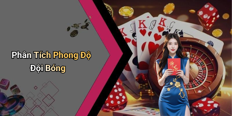 Phân Tích Phong Độ Đội Bóng