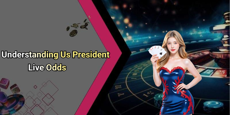 Understanding Us President Live Odds