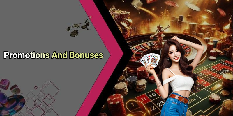 Promotions And Bonuses