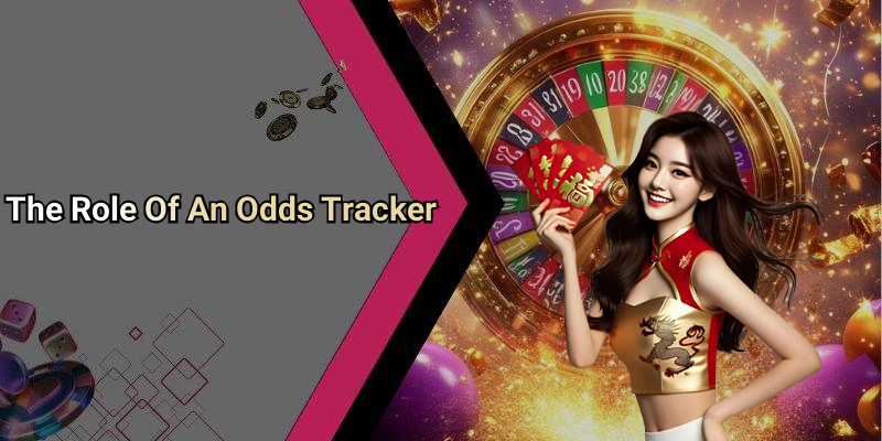 The Role Of An Odds Tracker