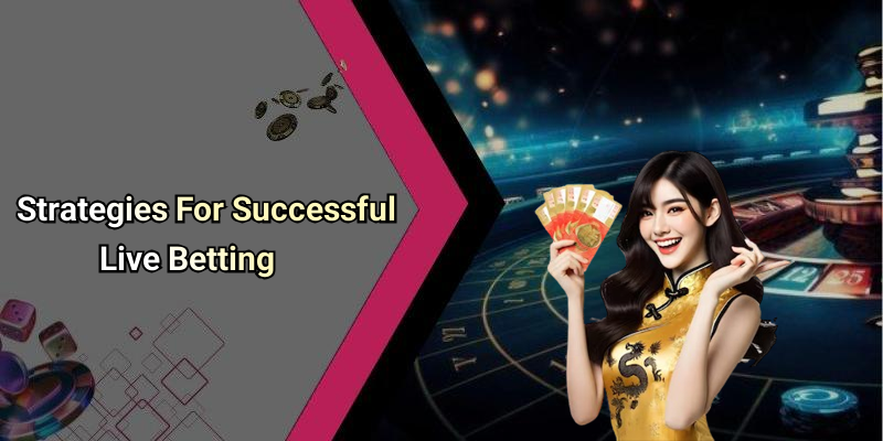 Strategies For Successful Live Betting