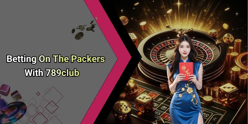 Betting On The Packers With 789club