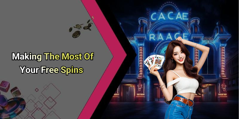 Making The Most Of Your Free Spins