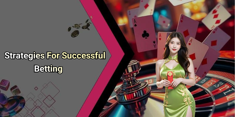 Strategies For Successful Betting
