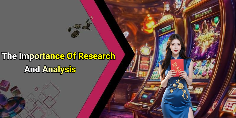 The Importance Of Research And Analysis