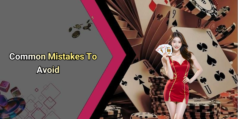 Common Mistakes To Avoid