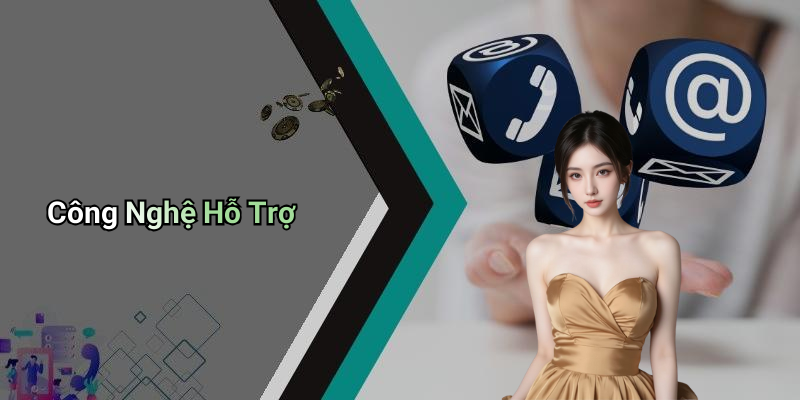 Công Nghệ Hỗ Trợ