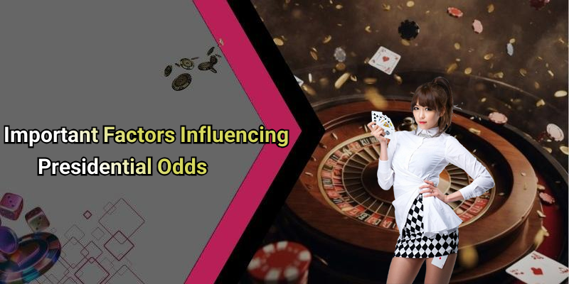 Important Factors Influencing Presidential Odds